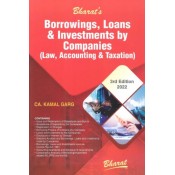 Bharat's Borrowings, Loans and Investments by Companies : Law Accounting & Taxation by CA. Kamal Garg